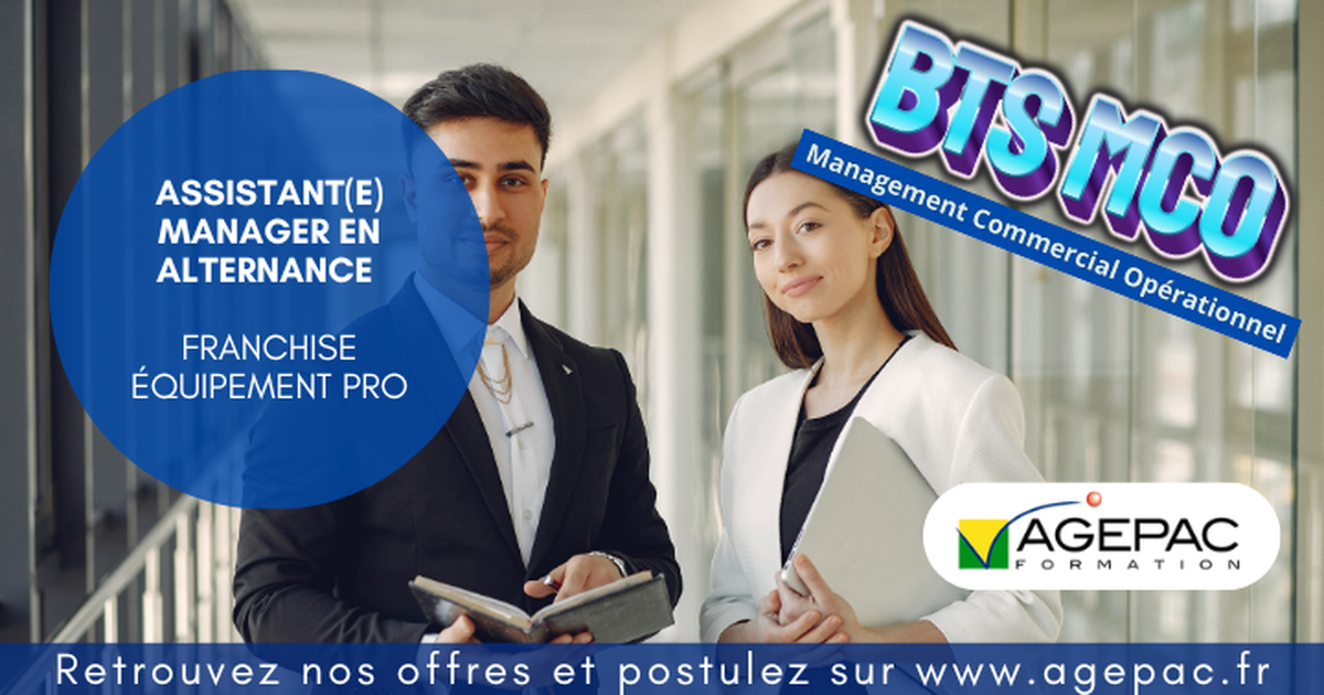 ASSISTANT(E) MANAGER - BTS MCO EN ALTERNANCE - FRANCHISE ÉQUIPEMENT PRO – 2 POSTES | REF956