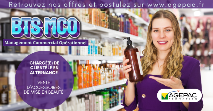 CHARGÉ(E) DE CLIENTÈLE - BTS MCO EN ALTERNANCE - Vente d’accessoires de mise en beauté | REF958